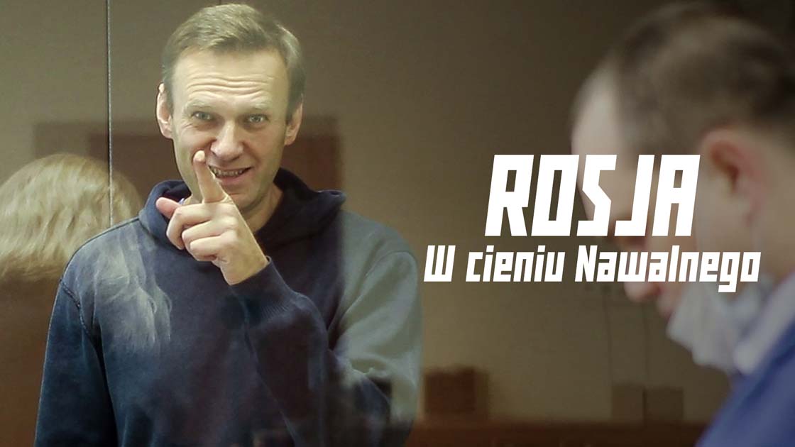 Rosja w cieniu Nawalnego