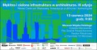 Konferencja „Błękitna i zielona infrastruktura w architekturze III. Nowe Centrum Warszawy.”